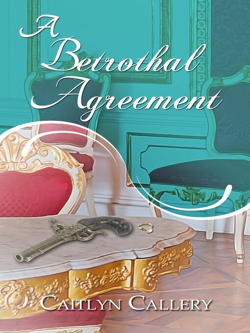 Title details for A Betrothal Agreement by Caitlyn Callery - Wait list